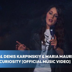 Aurosonic & Denis Karpinskiy & Marie Mauri - Tribute to Curiosity (OFFICIAL MUSIC VIDEO)