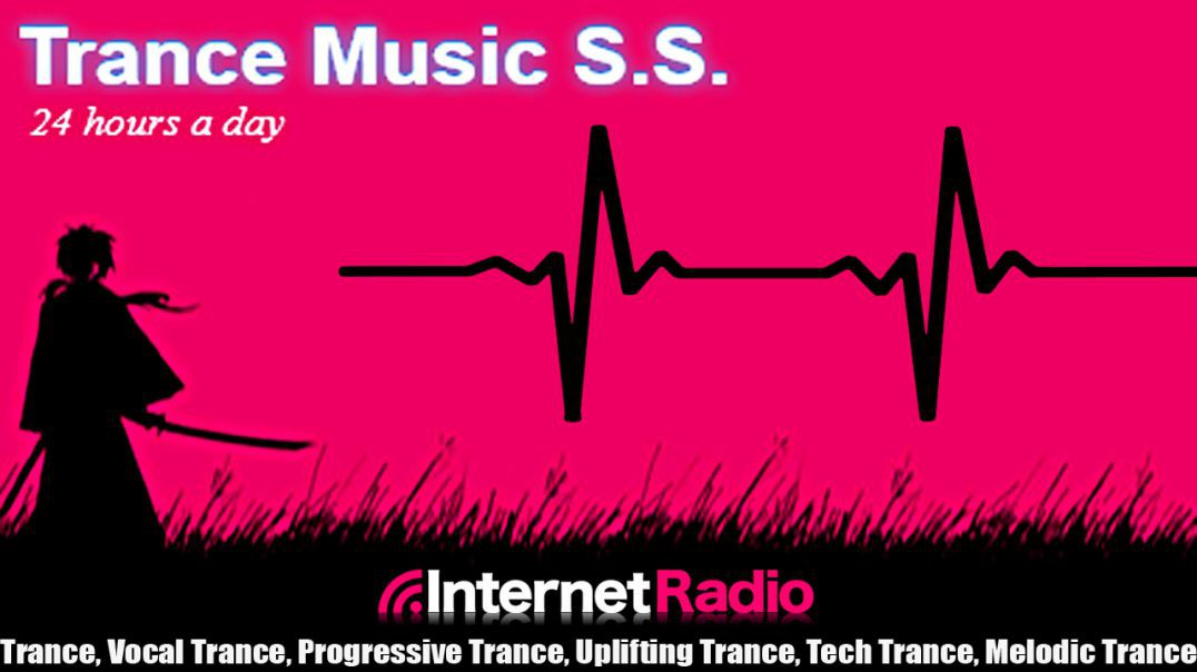 Trance Music S.S.24 hours a day