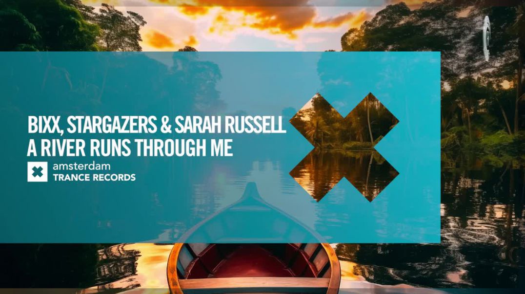 BiXX & Stargazers & Sarah Russell - A River Runs Through Me