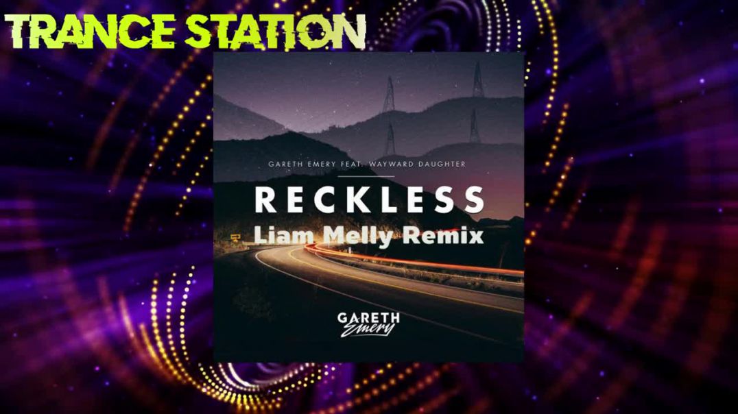 Gareth Emery - Reckless (Liam Melly Remix)