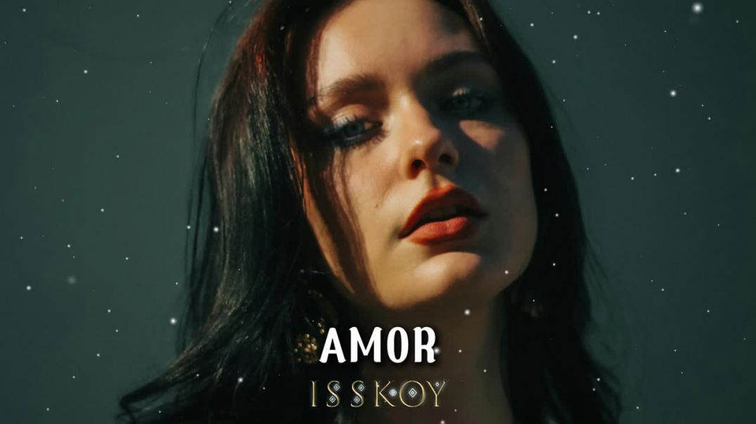 ISSKOY  Amor   Remix