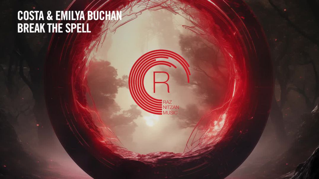 Costa & Emilya Buchan - Break The Spell [RNM] Extended