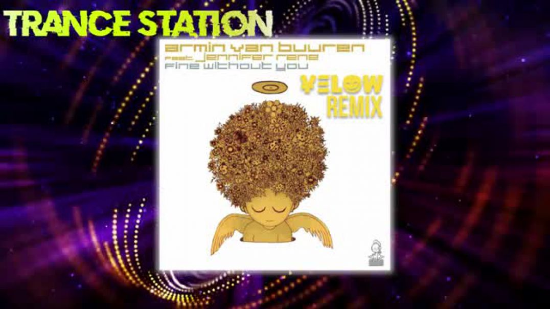 Armin van Buuren feat. Jennifer Rene - Fine Without You (Yelow Bootleg Remix)