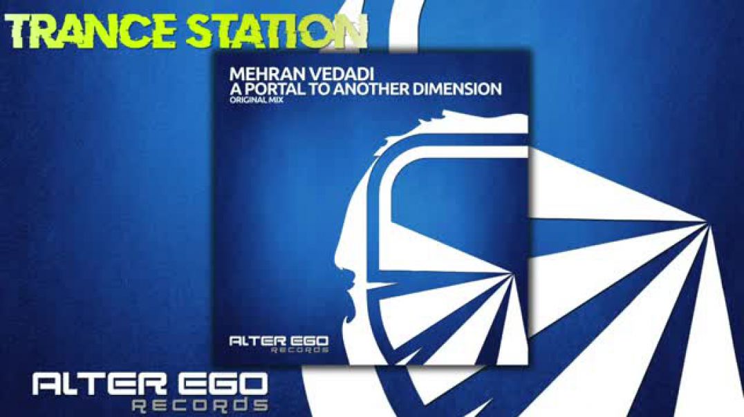 Mehran Vedadi - A Portal to Another Dimension (Original Mix) [ALTER EGO RECORDS]