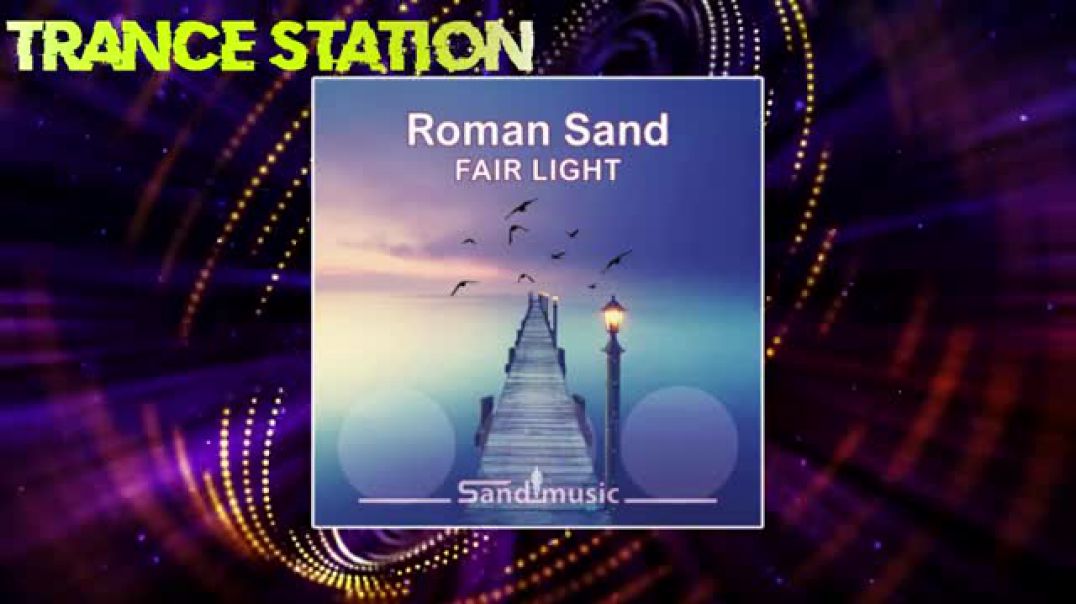 Roman Sand - Fair Light (Original Mix) [FREE DOWNLOAD]