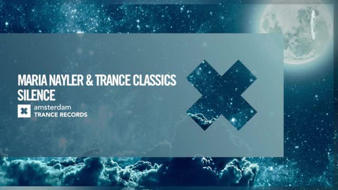 Maria Nayler & Trance Classics - Silence [Amsterdam Trance] Extended