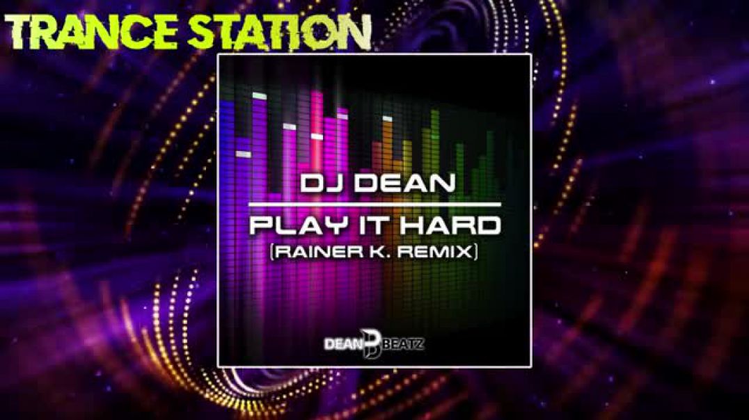 DJ Dean - Play It Hard (Rainer K Extended Remix)