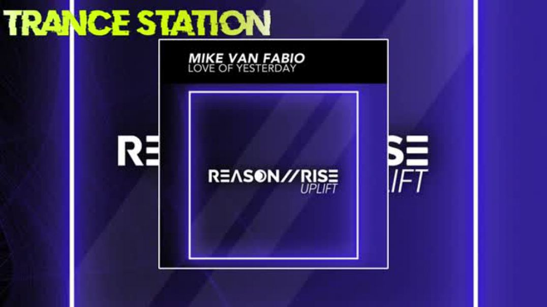 Mike Van Fabio - Love Of Yesterday (Extended Mix) [REASON II RISE UPLIFT]