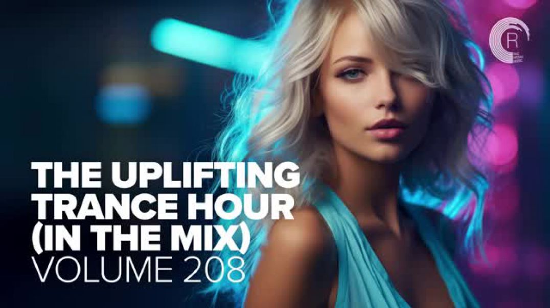 THE UPLIFTING TRANCE HOUR IN THE MIX VOL. 208 [FULL SET]