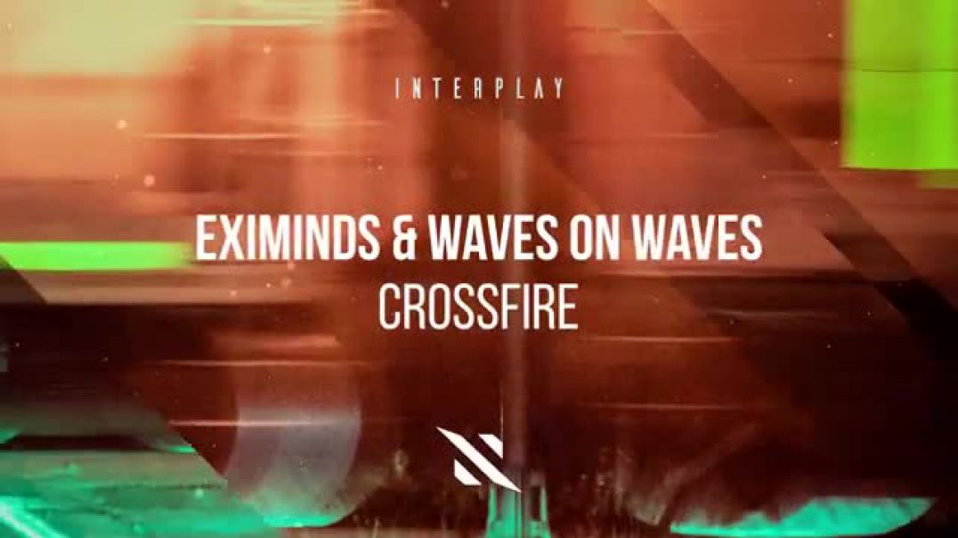 Eximinds & Waves On Waves Crossfire