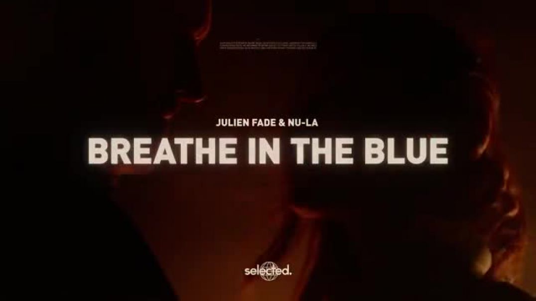 Julien Fade & Nu-La - Breathe In The Blue