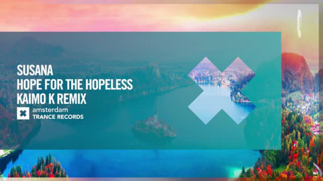 UPLIFTING TRANCE Susana - Hope For The Hopeless (Kaimo K Remix) [Amsterdam Trance] + LYRICS