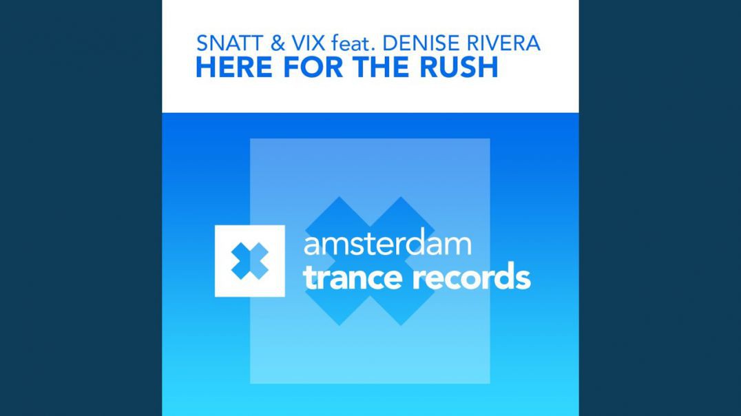 Snatt & Vix feat. Denise Rivera - here for the rush (Dallaz Project Remix)