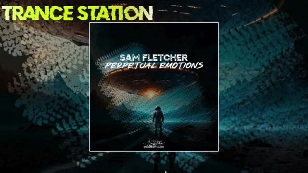 Sam Fletcher - Perpetual Emotions (Original Mix) [ENDLESSKY AUDIO]