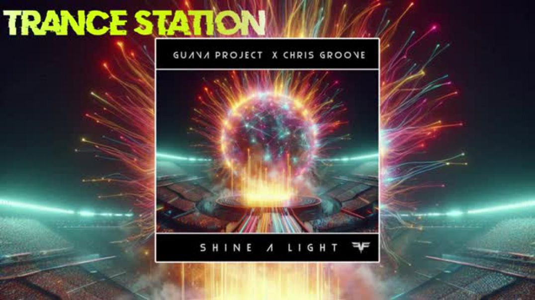 Guava Project & Chris Groove - Shine a Light (Extended Mix) [FUTURE FORCE RECORDINGS]