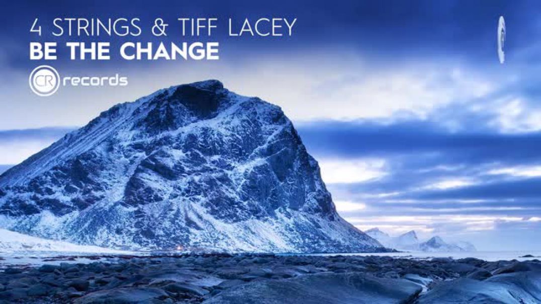 4 Strings &amp;amp; Tiff Lacey - Be The Change [CRR]