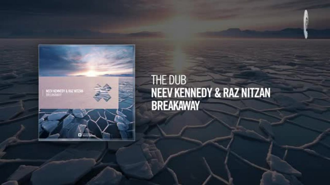 The Dub Neev Kennedy & Raz Nitzan - Breakaway