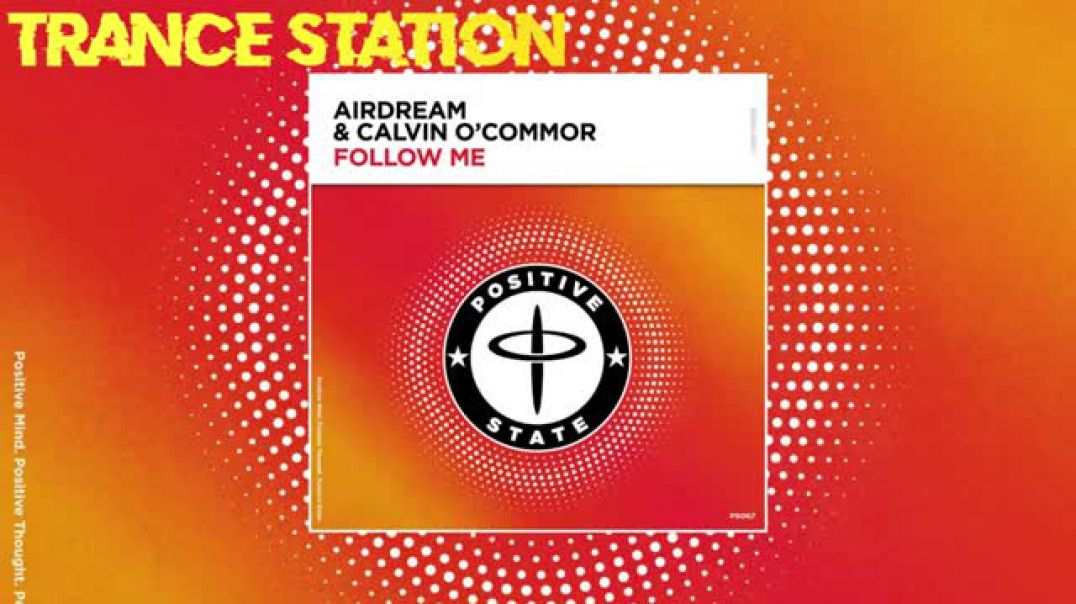 Airdream & Calvin OCommor - Follow Me (Extended Mix) [POSITIVE STATE]