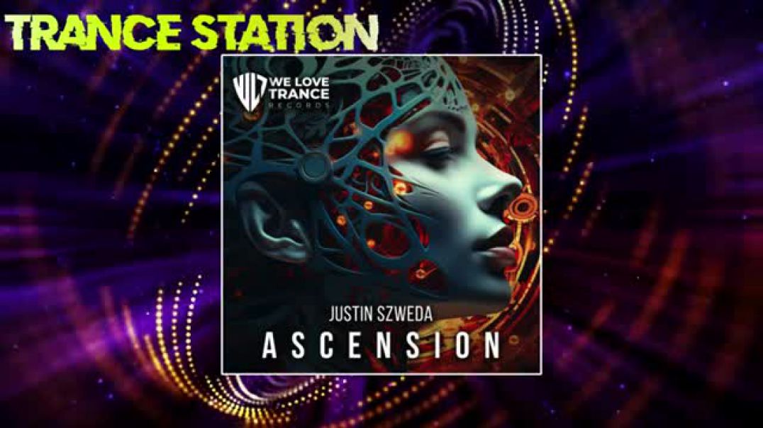 Justin Szweda - Ascension (Extended Mix) [WE LOVE TRANCE RECORDS]