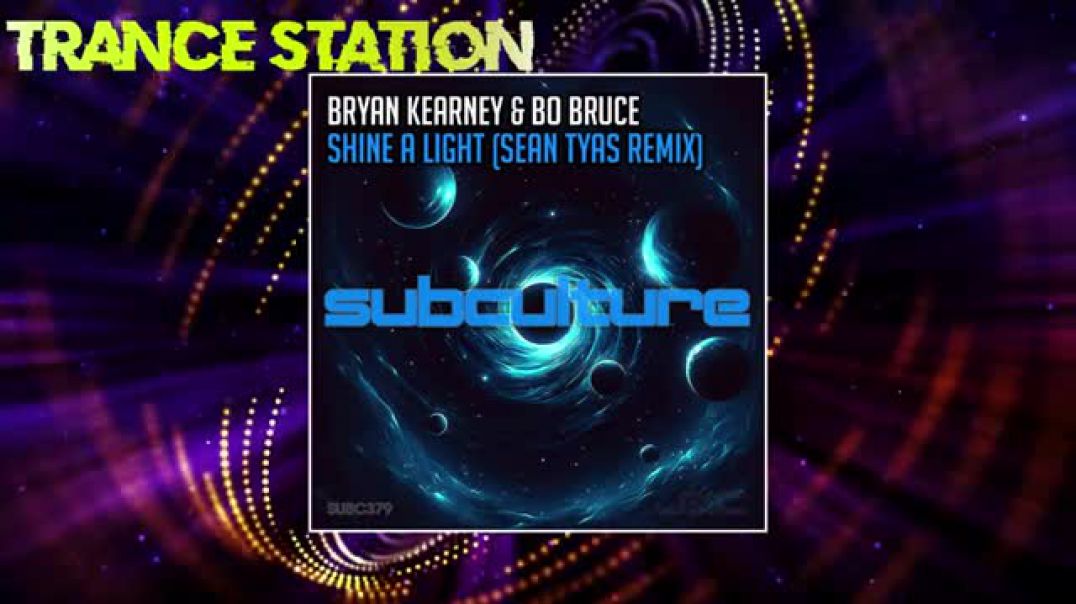 Bryan Kearney & Bo Bruce - Shine A Light (Sean Tyas Extended Remix) [SUBCULTURE]