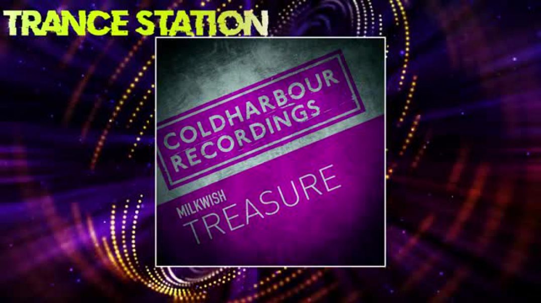 Milkwish - Treasure (Extended Mix) [COLDHARBOUR RECORDINGS]