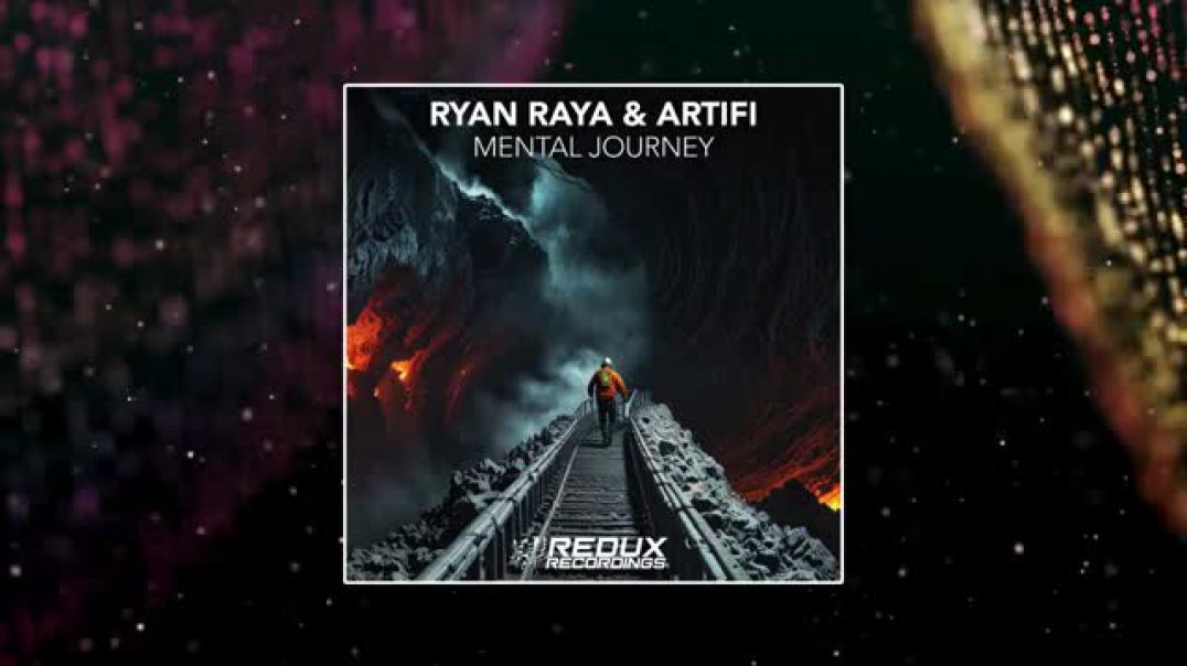 Ryan Raya & Artifi - Mental Journey (Extended Mix)