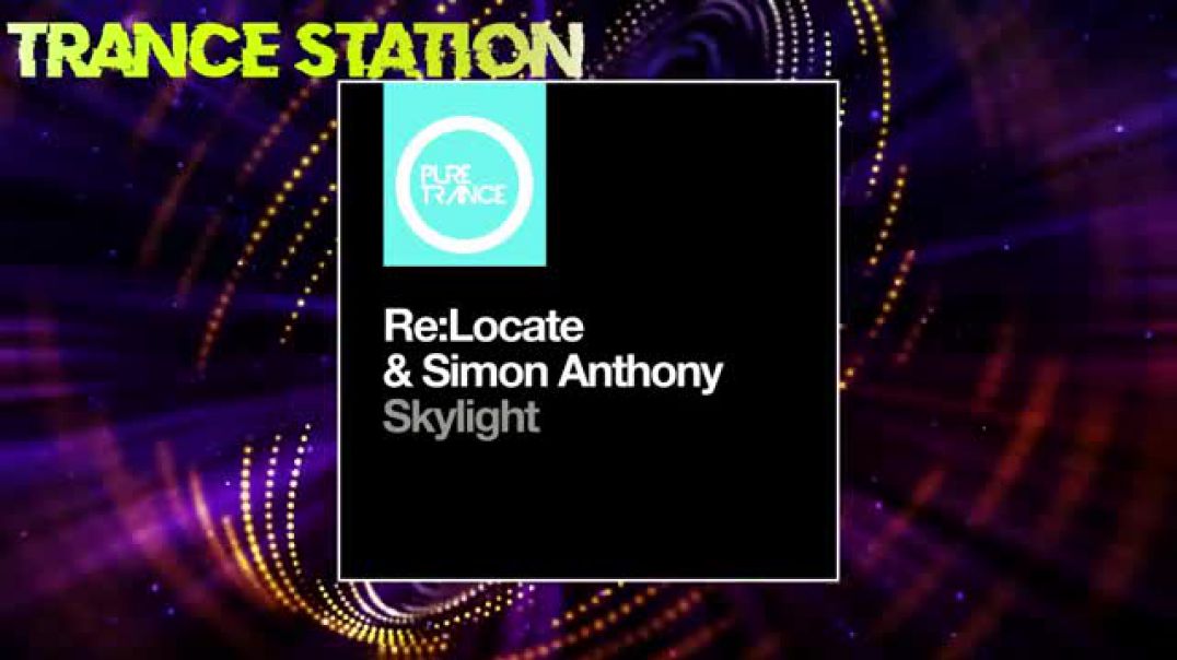 ReLocate & Simon Anthony - Skylight (Extended Mix) [PURE TRANCE]