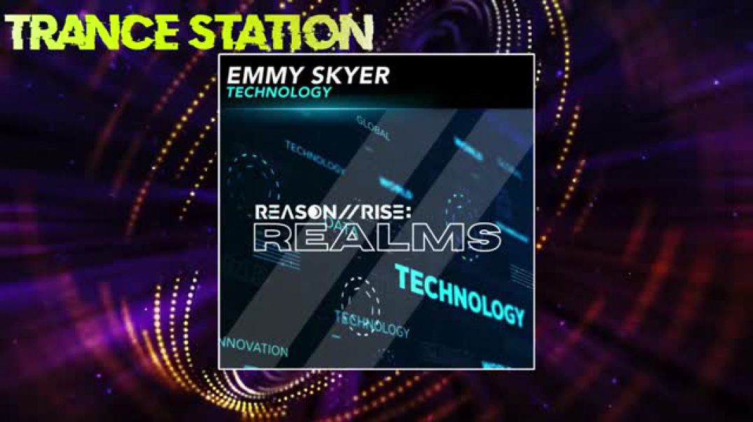 Emmy Skyer - Technology (Extended Mix) [REASON II RISE REALMS]