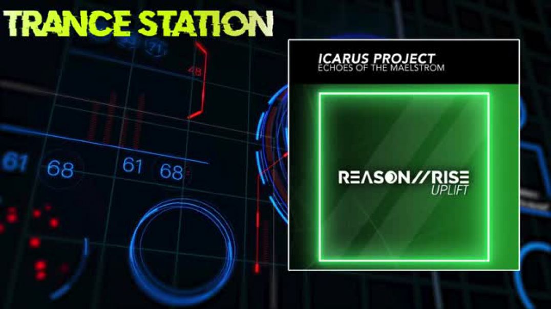 ICARUS PROJECT - Echoes of the Maelstrom (Extended Mix) [REASON II RISE UPLIFT]