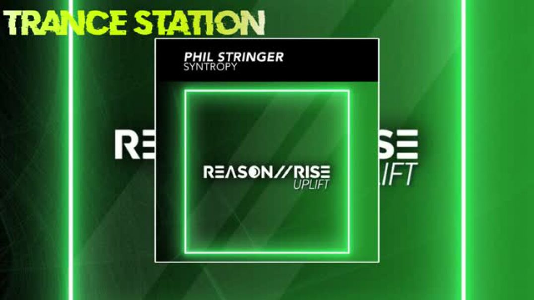 Phil Stringer - Syntropy (Extended Mix) [REASON II RISE UPLIFT]