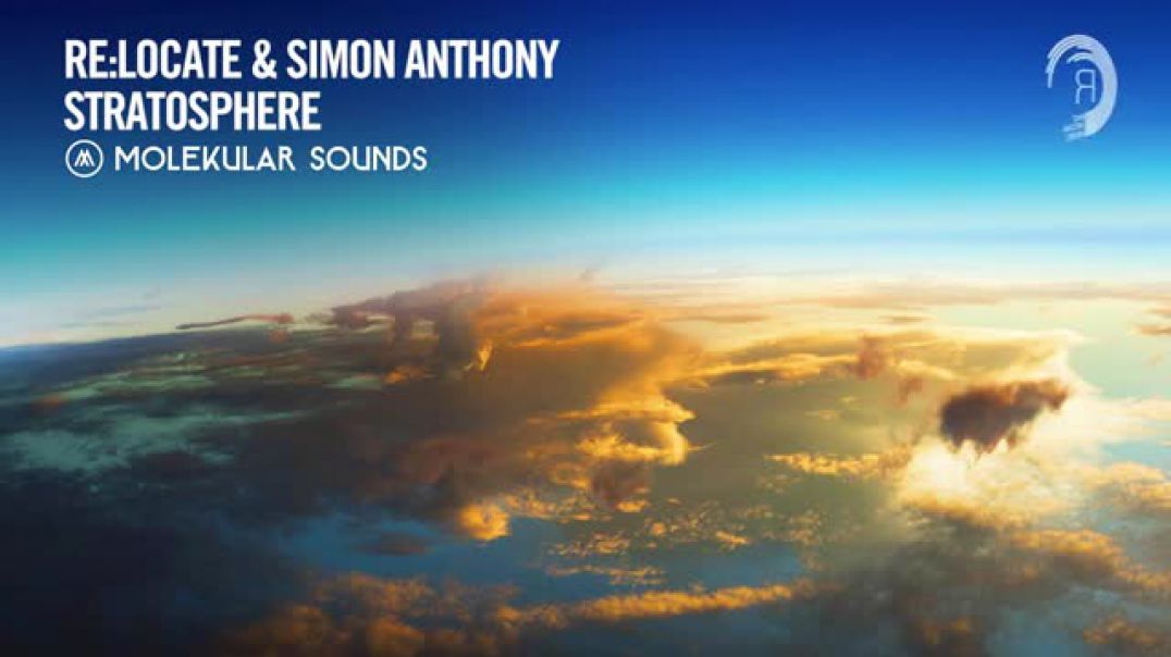 ReLocate & Simon Anthony - Stratosphere [Molekular Sounds] Extended