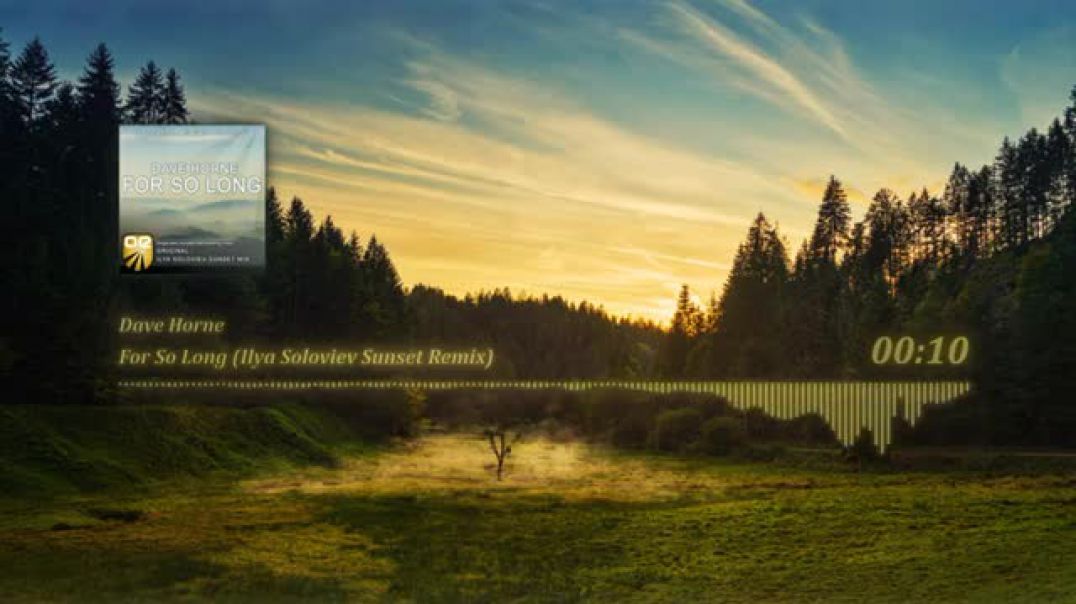 Dave Horne - For So Long (Ilya Soloviev Sunset Remix)
