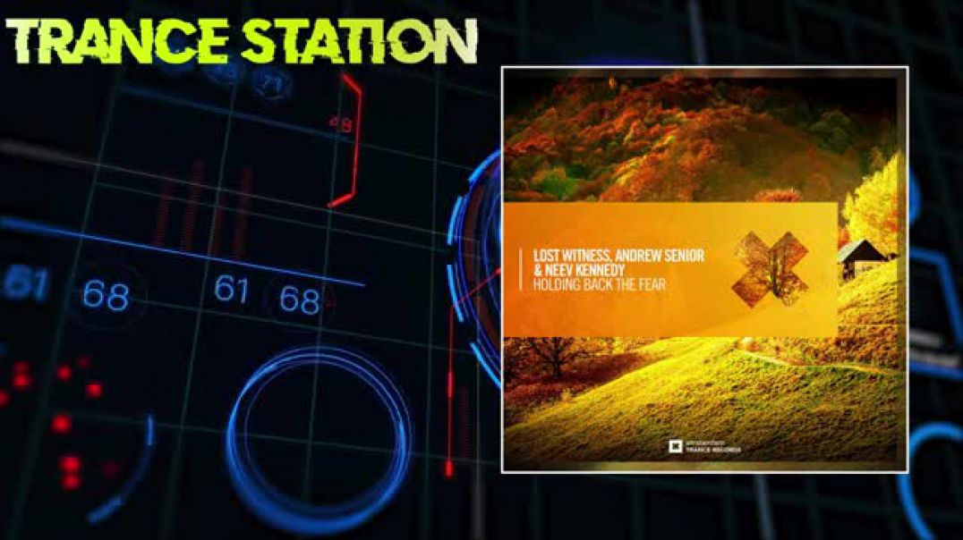 Lost Witness, Andrew Senior & Neev Kennedy - Holding Back The Fear (Extended Mix)