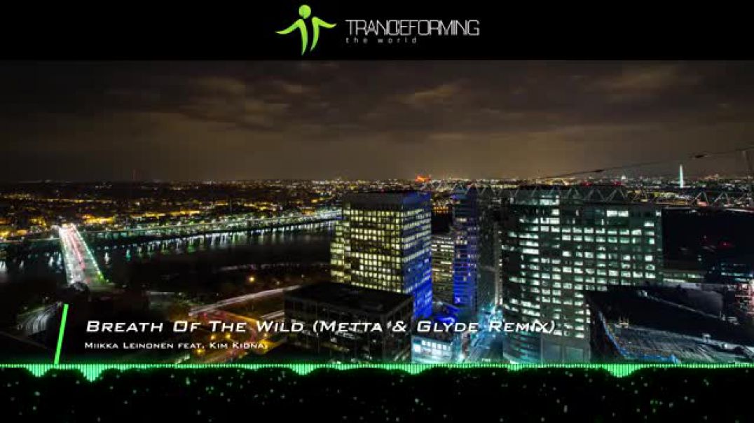 Miikka Leinonen feat. Kim Kiona - Breath Of The Wild (Metta & Glyde Remix)