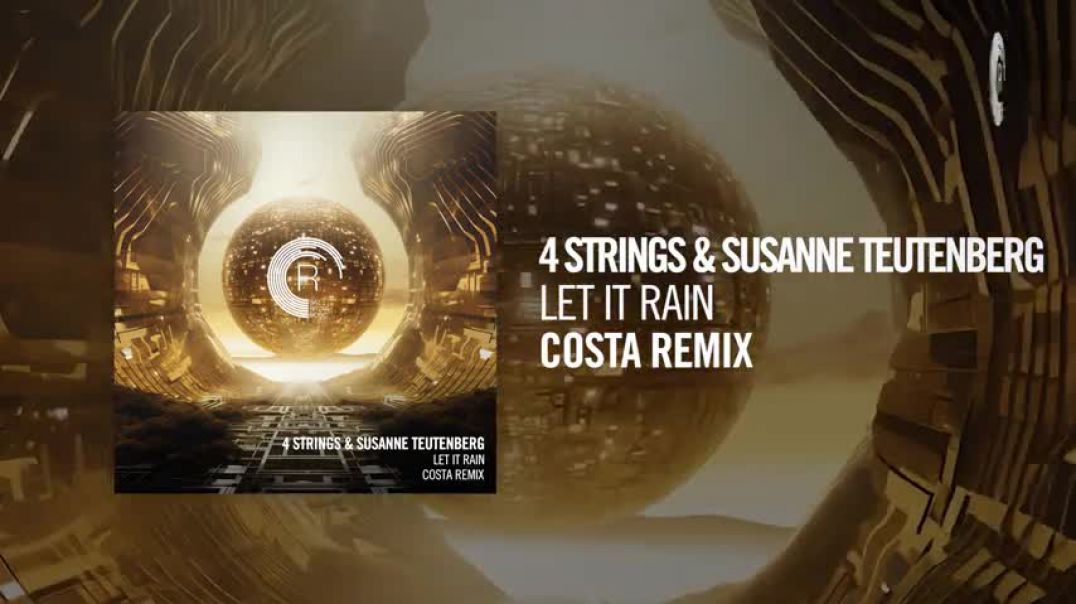 4 Strings & Susanne Teutenberg - Let It Rain (Costa Remix) [RNM] + LYRICS
