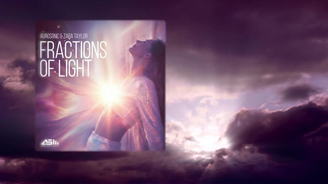 Aurosonic & Zara Taylor - Fractions of Light (Extended)